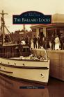 Ballard Locks By Adam Woog Cover Image