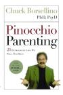 Pinocchio Parenting: 21 Outrageous Lies We Tell Our Kids By Chuck Borsellino, Ph.D., PsyD Cover Image