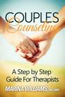 Couples Counseling: A Step by Step Guide for Therapists By Marina Iandoli Williams Lmhc Cover Image