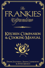 The Frankies Spuntino Kitchen Companion & Cooking Manual By Frank Castronovo, Frank Falcinelli, Peter Meehan Cover Image