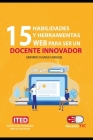15 habilidades y herramientas web para ser un docente innovador By Gerardo Chunga Chinguel Cover Image