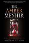 The Amber Menhir By Jonathan N. Pruitt Cover Image
