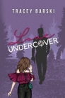 Love Undercover By Tracey Barski Cover Image