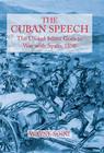 The Cuban Speech: The United States Goes to War with Spain, 1898 By Wayne Soini Cover Image