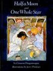 Half a Moon and One Whole Star By Crescent Dragonwagon, Jerry Pinkney (Illustrator) Cover Image