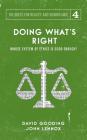 Doing What's Right: The Limits of our Worth, Power, Freedom and Destiny By David W. Gooding, John C. Lennox Cover Image