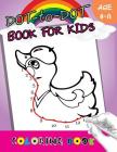 Dot-to-Dot Book For Kids coloring book Ages 4-8: Children Activity Connect the dots, Coloring Book for Kids Ages 2-4 3-5 Cover Image