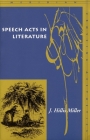 Speech Acts in Literature (Meridian: Crossing Aesthetics) By J. Miller Cover Image