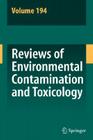 Reviews of Environmental Contamination and Toxicology 194 By David M. Whitacre (Editor) Cover Image