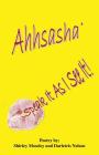 Ahhsasha: Speak It As I See It! Cover Image