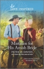 Mistaken for His Amish Bride: An Uplifting Inspirational Romance By Patricia Davids Cover Image