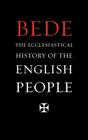 The Ecclesiastical History of the English People By Bede, J. A. Giles (Editor), G. Gray (Revised by) Cover Image