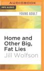 Home and Other Big, Fat Lies By Jill Wolfson, Luci Christian Bell (Read by) Cover Image