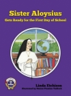 Sister Aloysius Gets Ready for the First Day of School By Linda Etchison, Denise Plumlee-Tadlock (Illustrator) Cover Image