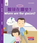 OEC Level 4 Student's Book 1, Teacher's Edition: Where are the glasses? By Hiuling Ng Cover Image