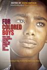 For Colored Boys Who Have Considered Suicide When the Rainbow Is Still Not Enough: Coming of Age, Coming Out, and Coming Home By Keith Boykin (Editor) Cover Image