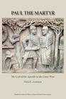 Paul the Martyr: The Cult of the Apostle in the Latin West (Writings from the Greco-Roman World Supplement #4) By David L. Eastman Cover Image