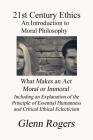 21st Century Ethics: An Introduction to Moral Philosophy Cover Image