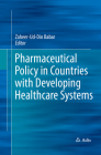 Pharmaceutical Policy in Countries with Developing Healthcare Systems By Zaheer-Ud-Din Babar (Editor) Cover Image