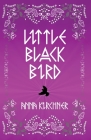 Little Black Bird By Anna Kirchner Cover Image