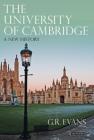The University of Cambridge: A New History By G. R. Evans Cover Image