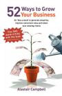 52 Ways to Grow Your Business By Alastair Campbell Cover Image