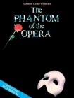 Phantom of the Opera - Souvenir Edition: Piano/Vocal Selections (Melody in the Piano Part) By Andrew Lloyd Webber (Composer) Cover Image