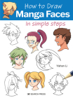 How to Draw Manga Faces in simple steps By Yishan Li Cover Image