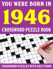 Crossword Puzzle Book: You Were Born In 1946: Crossword Puzzle Book for Adults With Solutions By F. E. McCarthy Puzl Cover Image