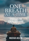 One Breath at a Time Strategies for Stress Free Livin Cover Image