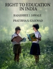 Right to Education in India By Rajashree Cover Image