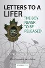 Letters to a Lifer: The Boy 'Never to be Released' By Cindy Sanford, Jeanne Bishop (Foreword by) Cover Image