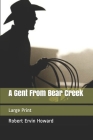 A Gent From Bear Creek: Large Print Cover Image