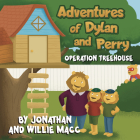 Adventures of Dylan and Perry: Operation Treehouse Cover Image