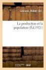La Production Et La Population By Robert Lascaux Cover Image