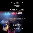 Night in the American Village Lib/E: Women in the Shadow of the Us Military Bases in Okinawa Cover Image