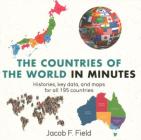 Countries of the World in Minutes By Jacob F. Field Cover Image
