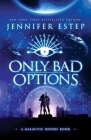 Only Bad Options By Jennifer Estep Cover Image