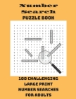 Number Search Puzzle Book: 100 Challenging Large Print Number Searches For Adults Cover Image