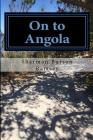 On to Angola: Race to Freedom By Sharman Burson Ramsey Cover Image