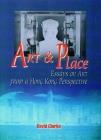 Art and Place: Essays on Art from a Hong Kong Perspective Cover Image
