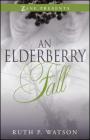 An Elderberry Fall By Ruth P. Watson Cover Image