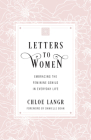 Letters to Women: Embracing the Feminine Genius in Everyday Life Cover Image