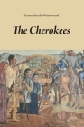 The Cherokees, Volume 65 (Civilization of the American Indian #65) By Grace Steele Woodward Cover Image