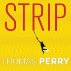 Strip Lib/E By Thomas Perry, Michael Kramer (Read by) Cover Image