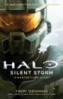 Halo: Silent Storm: A Master Chief Story By Troy Denning Cover Image