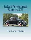Ford Auto Part Interchange Manual 1928-1935 By Jo Pocorobba Cover Image