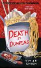 Death by Dumpling: A Noodle Shop Mystery By Vivien Chien Cover Image