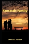Fantastic Family By Vanessa Hersey Cover Image