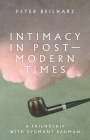 Intimacy in postmodern times: A friendship with Zygmunt Bauman By Peter Beilharz Cover Image